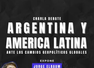 Charla-Debate “Argentina y América Latina ante los cambios geopolíticos globales”