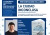 Planeamiento urbano y debate: Juan Granillo Fernández presenta “La Ciudad Inconclusa” en La Plata