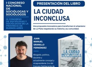 Planeamiento urbano y debate: Juan Granillo Fernández presenta “La Ciudad Inconclusa” en La Plata